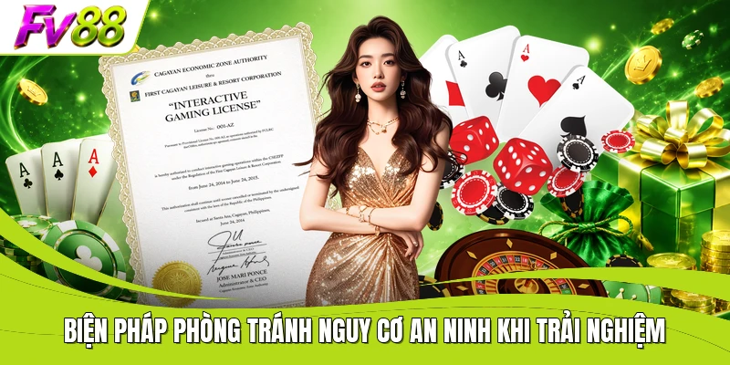 Biện pháp phòng tránh nguy cơ an ninh khi trải nghiệm