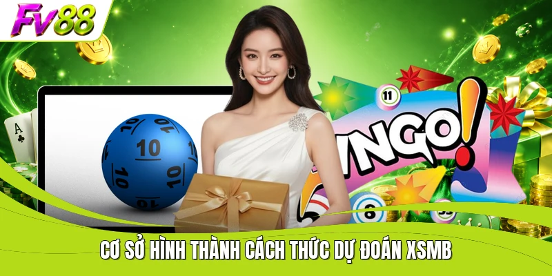 Cơ sở hình thành cách thức dự đoán XSMB