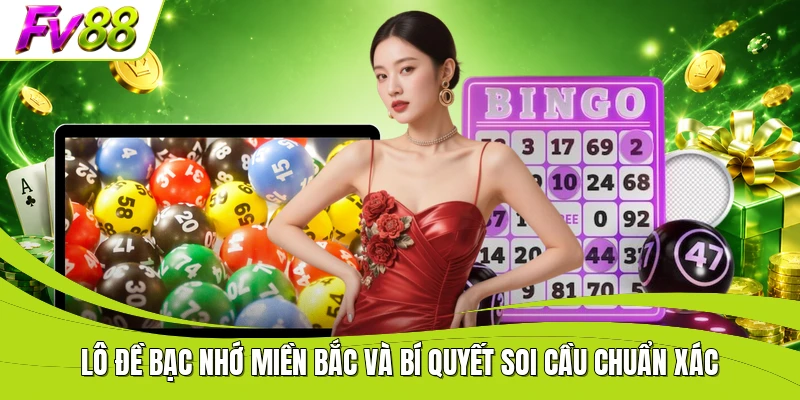 Lô Đề Bạc Nhớ Miền Bắc
