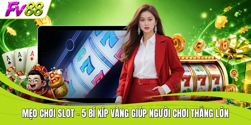 Mẹo Chơi Slot