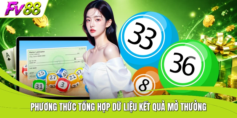 Phương thức tổng hợp dữ liệu kết quả mở thưởng